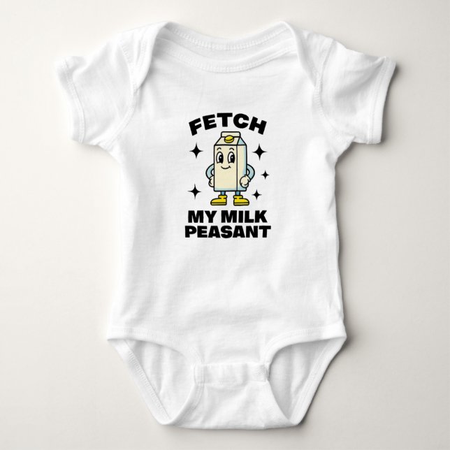 Fetch My Milk Peasant- Baby Grow T Shirt (Framsida)