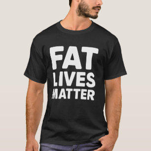 Fetma Liv Räknas Grafisk Design för Män och Kvinno T Shirt
