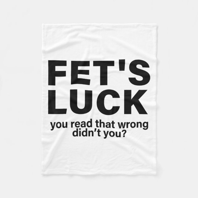 Fet's Luck You Read That Wrong Didn't You Funny Sa Fleecefilt (Framsidan)