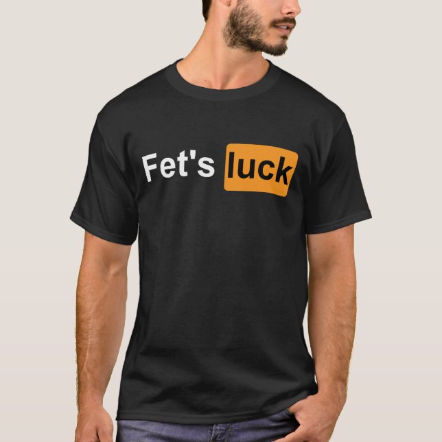 Fets Tur Funny Joke Humor Sarcasm för manar & Wome T Shirt (Framsida)