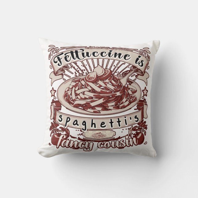 Fettucin är Spaghettis Finare Cousin Kudde (Framsida)