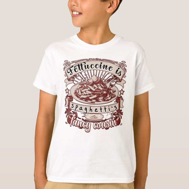 Fettucin är Spaghettis Finare Cousin T Shirt (Framsida)