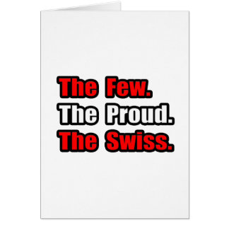 Few Proud Swiss Hälsningskort