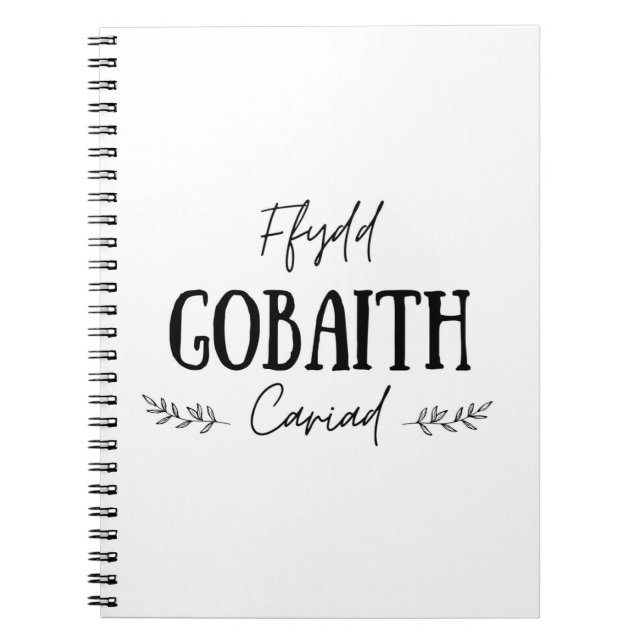 "Ffydd Gobaith Cariad" Welsh Quote Notebook Anteckningsbok (Framsidan)