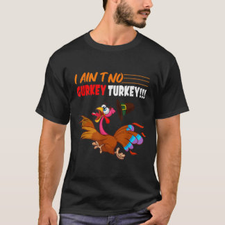 FGVs I Ain't No Gurkey Turkey Funny Thanksgiving T Shirt