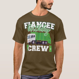 Fiancee Birthday Crew Sopor Lastbil Family Matchin T Shirt
