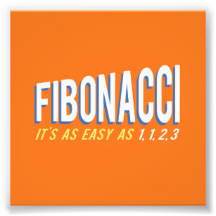 Fibonacci Det är lika enkelt som 1, 1, 2, 3 Fototryck