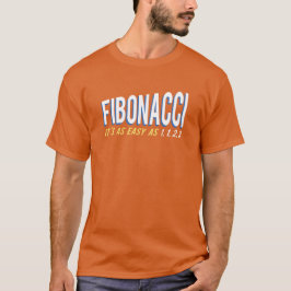 Fibonacci Det är lika enkelt som 1, 1, 2, 3 T Shirt