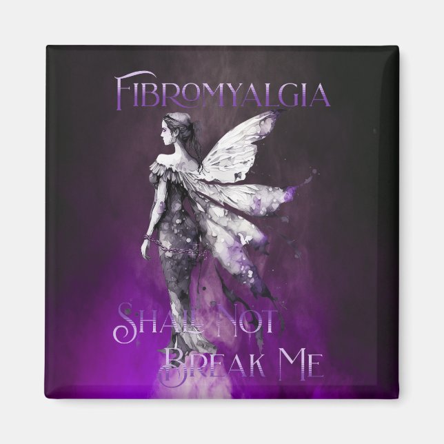 Fibromyalgia Awareness Fibro ska inte bryta mig Magnet (Framsidan)