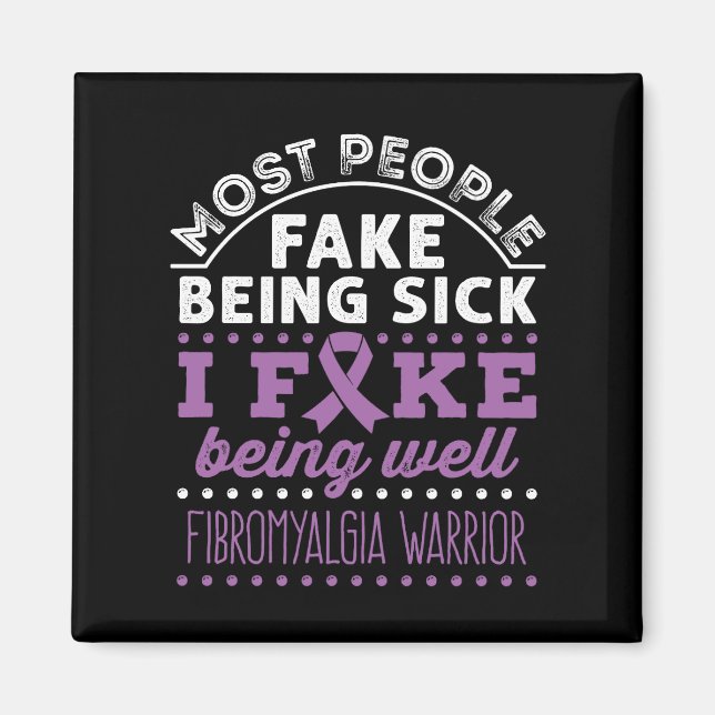 Fibromyalgia Awareness Warrior Fake Good Magnet (Framsidan)