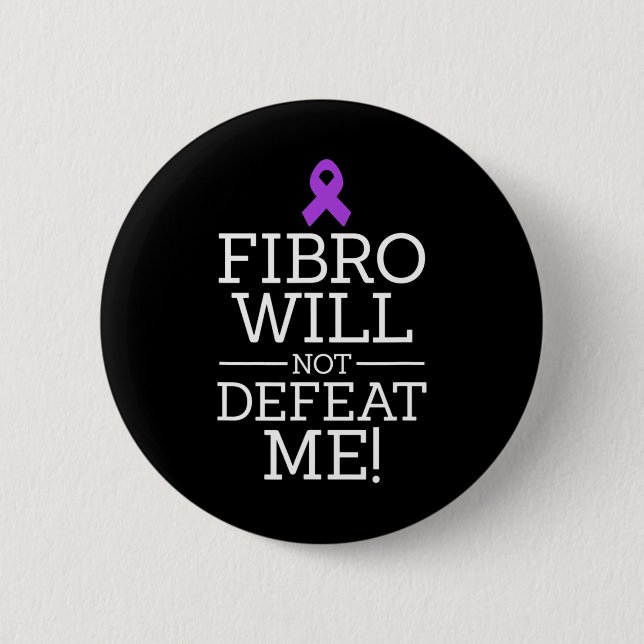 Fibromyalgia Awareness Warrior Fibro kommer inte a Knapp (Framsida)