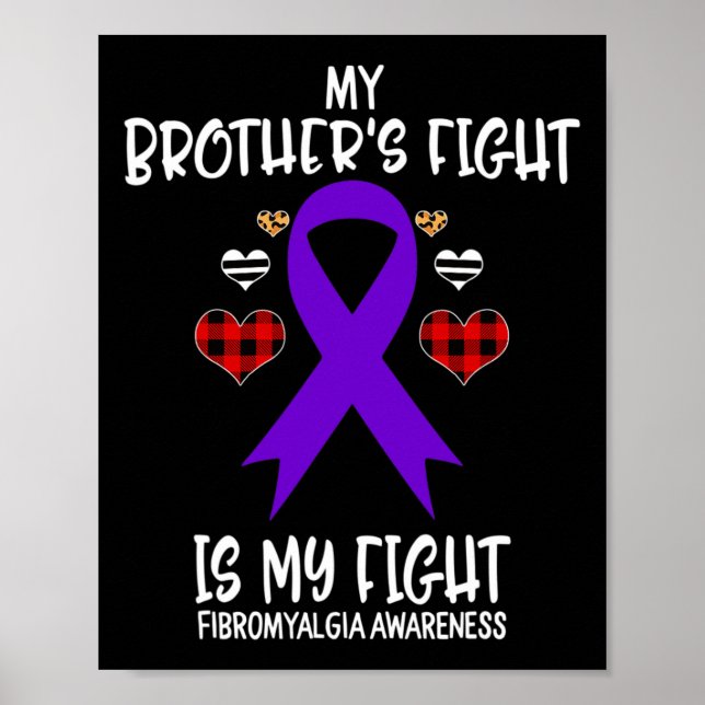 Fibromyalgia Medvetenhet min broders kamp är mitt  Poster (Framsidan)