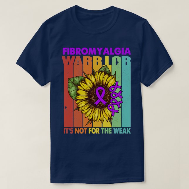 Fibromyalgia Warrior är inte till för svagt stöd T Shirt (Design framsida)