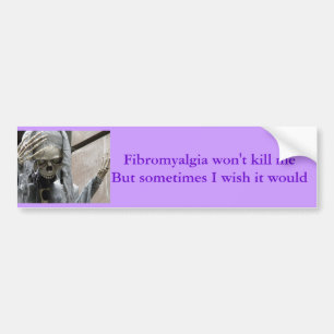 Fibromyalgiaen ska för att inte döda mig, men bildekal