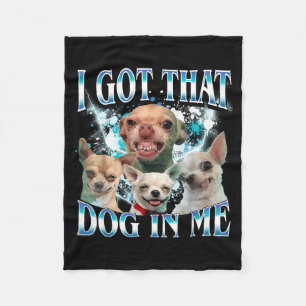Fick Den där Hund I Rolig Hund Chihuahua Älskare R Fleecefilt