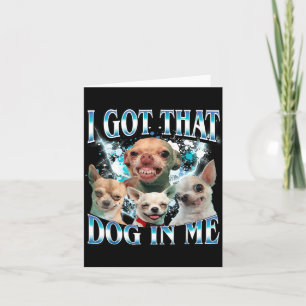 Fick Den där Hunden Rolig Hund Chihuahua Älskare R Kort