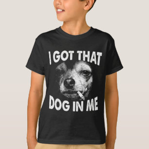 Fick den hund i rolig hund chihuahua älskare män t shirt