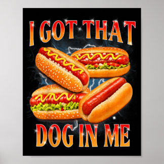 Fick Den Hunden I Rolig Hot Dog Meme Bootleg Män Poster