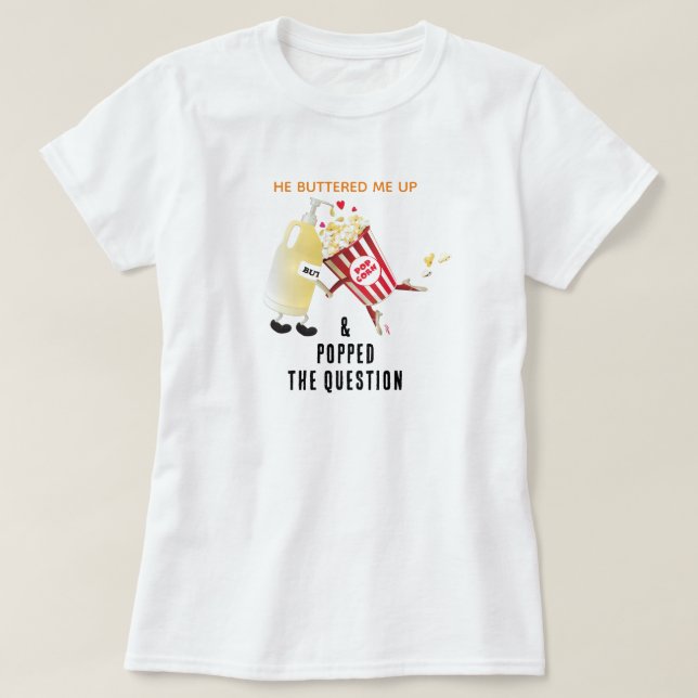 Fick Frågan Popcorn Förlovning  T-Shirt (Design framsida)
