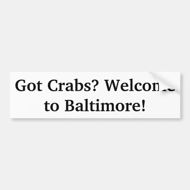 Fick Krabbor? Välkommen till Baltimore" Maryland K Bildekal (Framsidan)