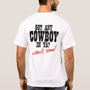 FICK NÅGON COWBOY I YA? ÖNSKA NÅGOT?! TRÖJA