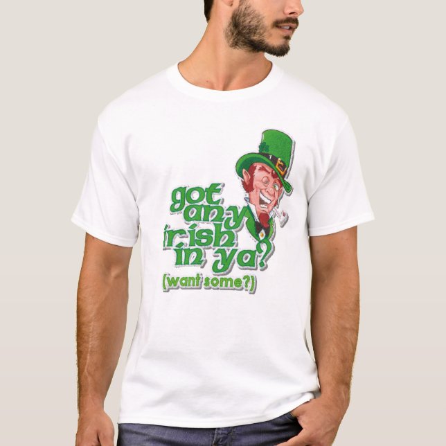 Fick någon irländare i ya? (önska något?), t-shirt (Framsida)