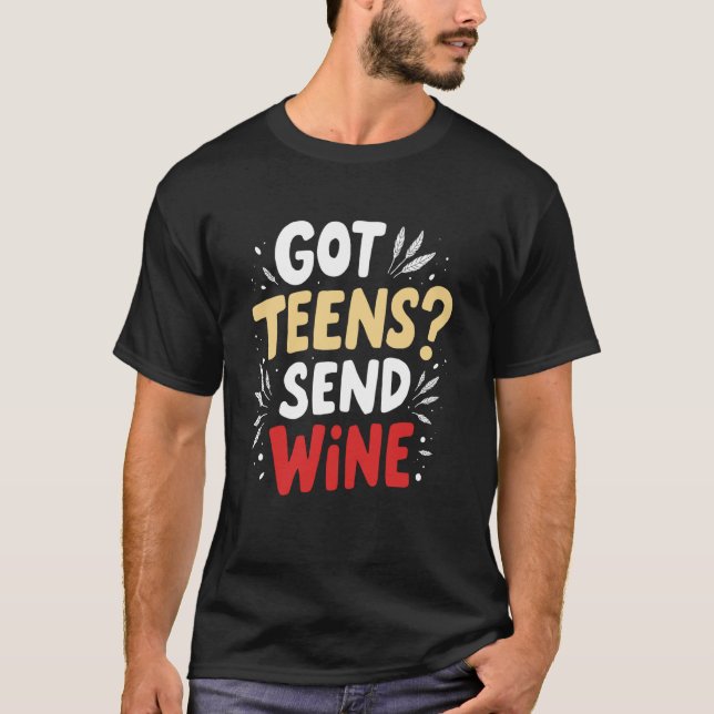 Fick tonåringar skicka vin mamma t shirt (Framsida)