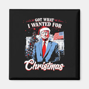 Fick vad jag ville ha i jul Trump 2025 Magnet