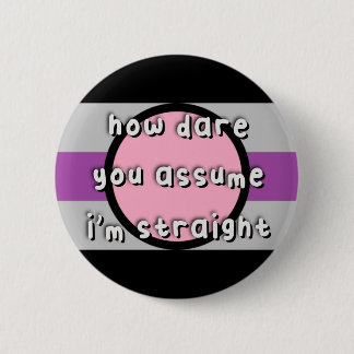 Fictosexuellt Pride - "How Dare You Assume" - HBT- Knapp