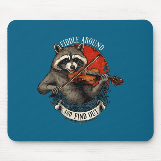 Fiddle Around And Find Out Music Raccoon Fiddle Fu Musmatta (Framsidan)