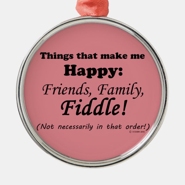 Fiddle gör mig Lycklig Julgransprydnad Metall (Framsidan)