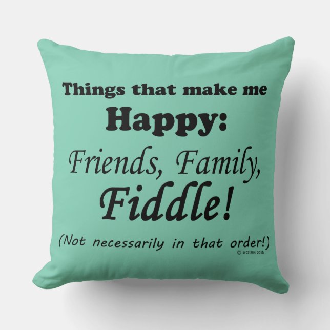Fiddle gör mig Lycklig Kudde (Framsida)
