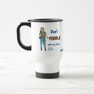Fiddle inte med min kaffe. Mugg