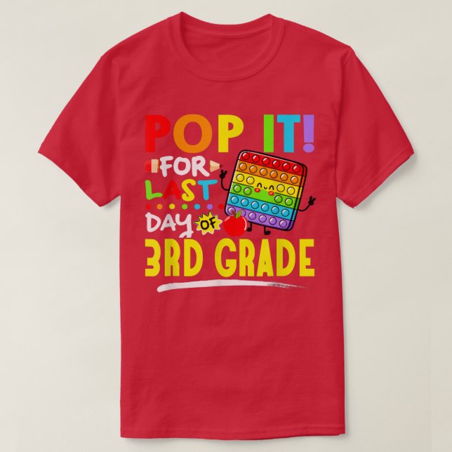 Fidget pop det sista dagen i tredje Klass i förra  T Shirt (Design framsida)