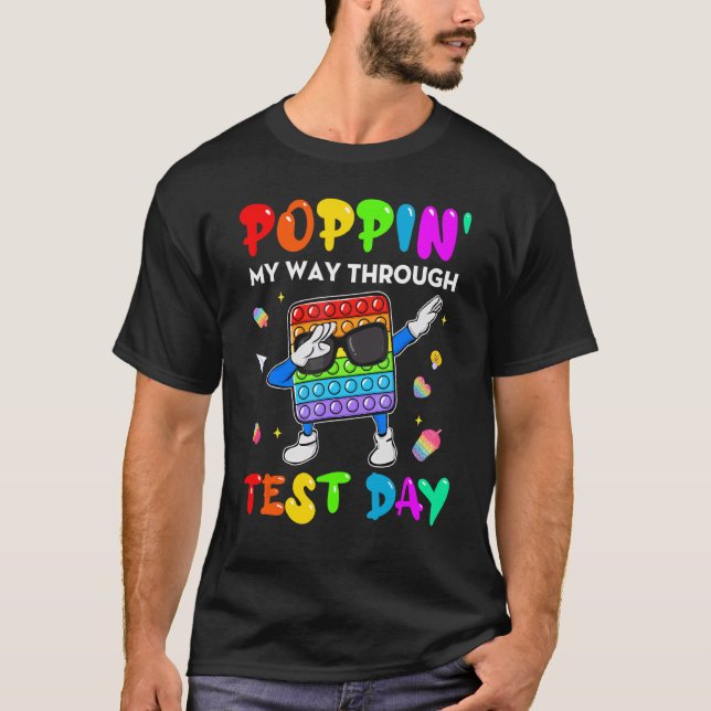 Fidget poppin på mitt sätt genom testdagsstudier t shirt (Framsida)