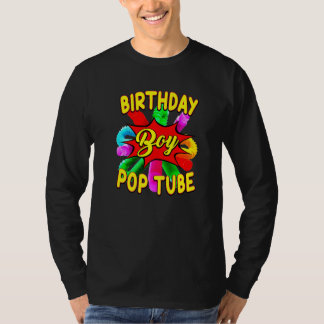 Fidget Toy Pop Tube Birrthday Boy   T Shirt