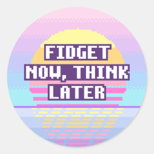 Fidgeta Nu, Tänk Sen Neurodivergent Klistermärke