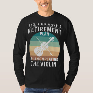 Fidling in i Pension Joy: Violin Spelar roligt T Shirt