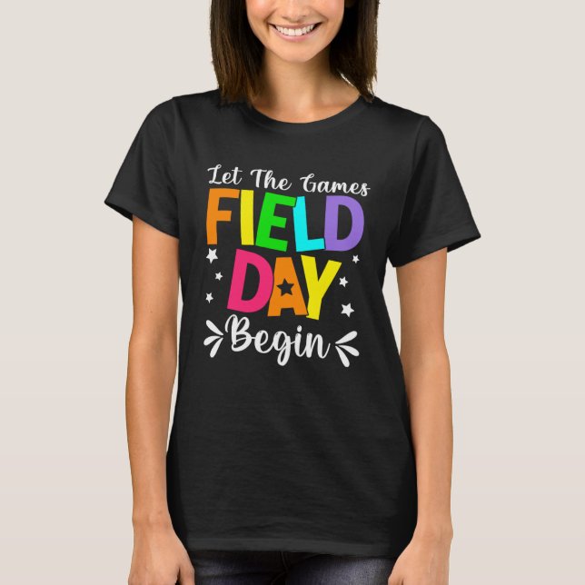 Field Day Let The Games Begin Teacher Boys Kids Fi T Shirt (Framsida)
