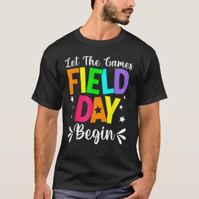Field Day Let The Games Begin Teacher Boys Kids Fi T Shirt (Framsida)