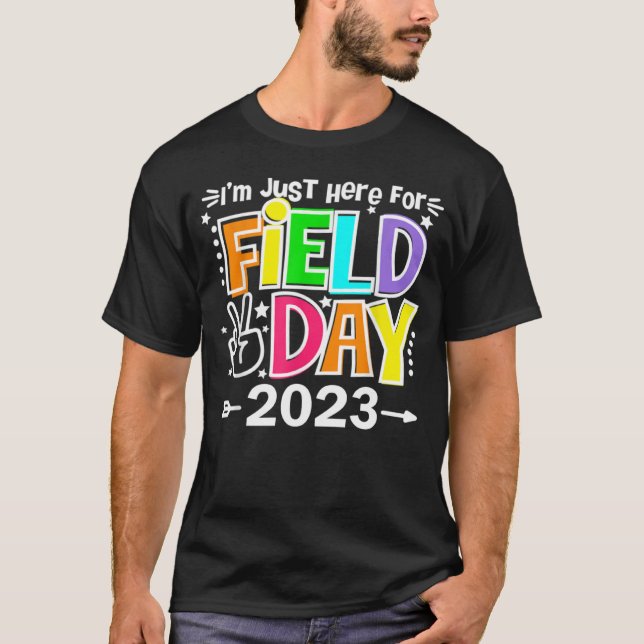 Field Day Teacher Rainbow I m Just Here For Field  T Shirt (Framsida)