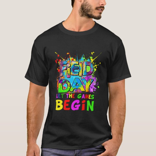 Field Day Time Teachers 2023 Games Begin T Shirt (Framsida)