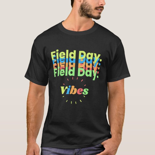 Field Day Vibes  For Teacher Kids Happy Field Day  T Shirt (Framsida)