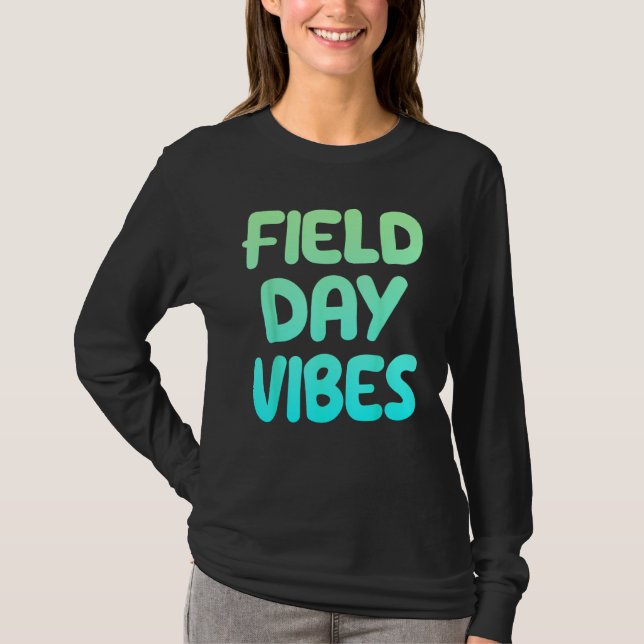 Field Day Vibes Last Day Of School Fun Summer Teac T Shirt (Framsida)