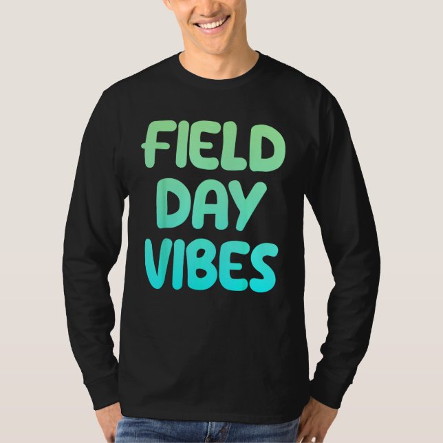 Field Day Vibes Last Day Of School Fun Summer Teac T Shirt (Framsida)