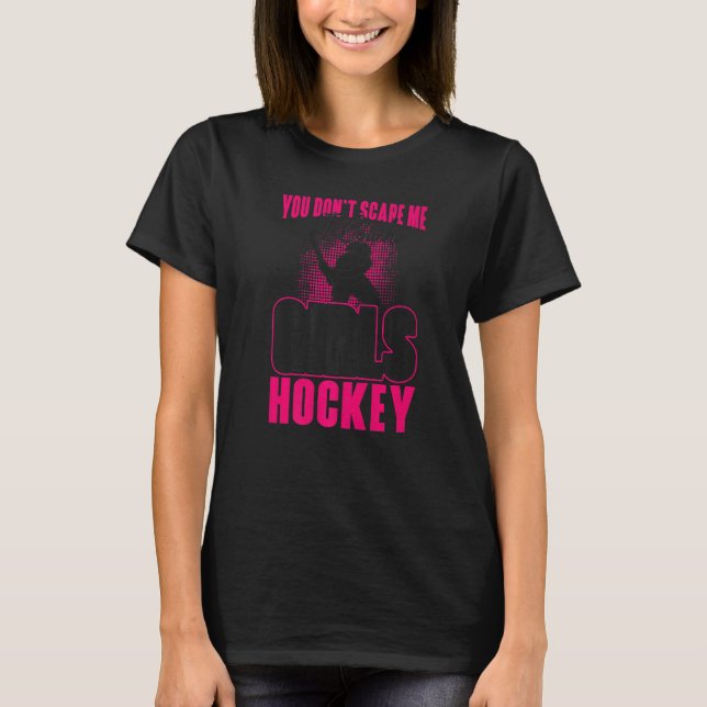 Field Hockey Coach You Don't Scare Me I Coach Girl T Shirt (Framsida)
