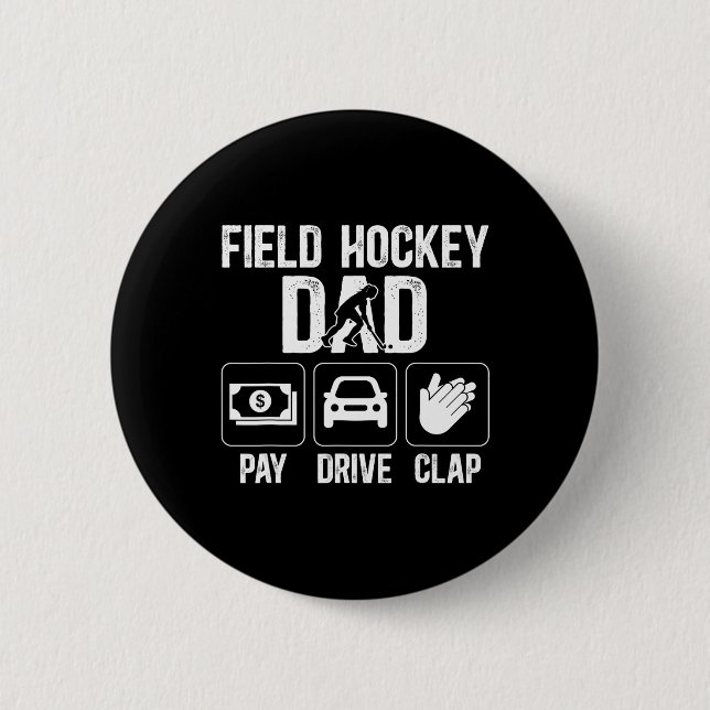 Field Hockey Dad Pay Drive Clap Field Hockey Playe Knapp (Framsida)