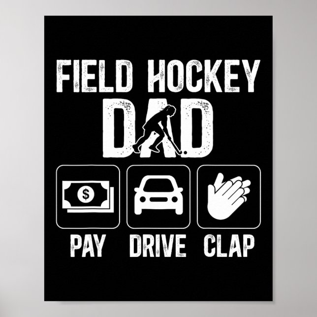 Field Hockey Dad Pay Drive Clap Field Hockey Playe Poster (Framsidan)