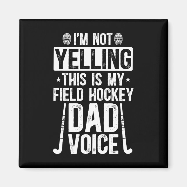 Field Hockey Dad Voice Dad Of A Field Hockey Playe Magnet (Framsidan)