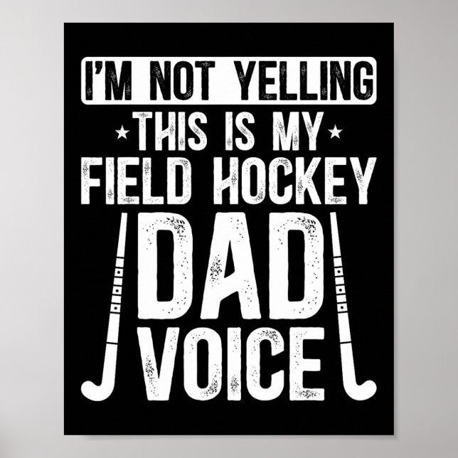 Field Hockey Dad Voice Dad Of A Field Hockey Playe Poster (Framsidan)